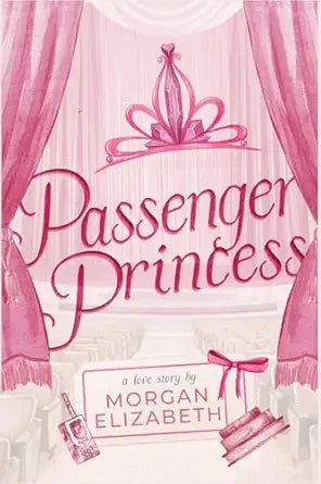 Passenger Princess by Morgan Elizabeth