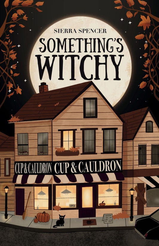 Something's Witchy by Sierra Spencer (WOUNDED)