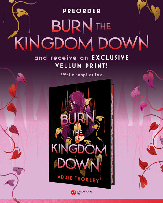 PREORDER Burn The Kingdom Down by Addie Thorley